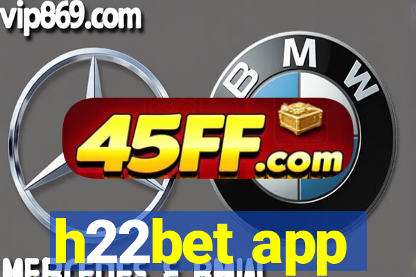 h22bet app